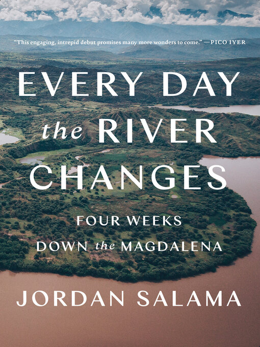 Title details for Every Day the River Changes by Jordan Salama - Available
